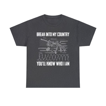 Break Into My Country You'll Know Who I Am